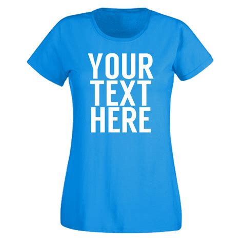Ladies Custom Text T Shirt Personalised T Shirt