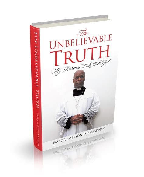 “The Unbelievable Truth” by Pastor Emerson D. Broadnax is now available
