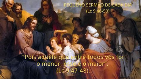 Quem Quiser Ser O Maior Seja O Menor