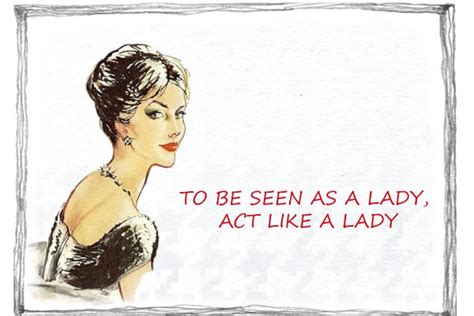 To Be Seen As A Lady Act Like A Lady Apprendre Les Bonnes Manières