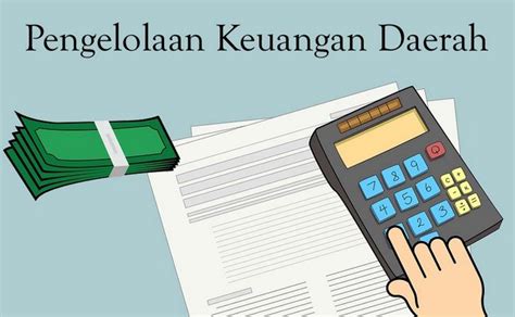 Pengelolaan Keuangan Daerah dan Tahapannya - Ekonomi Bergerak