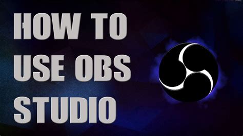 Obs Studio Complete Beginners Guide How To Get Started Youtube