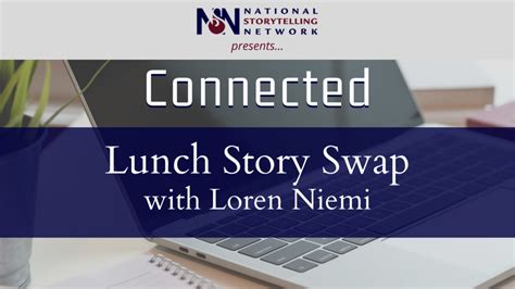 Lunch Story Swap With Loren Niemi National Storytelling Network