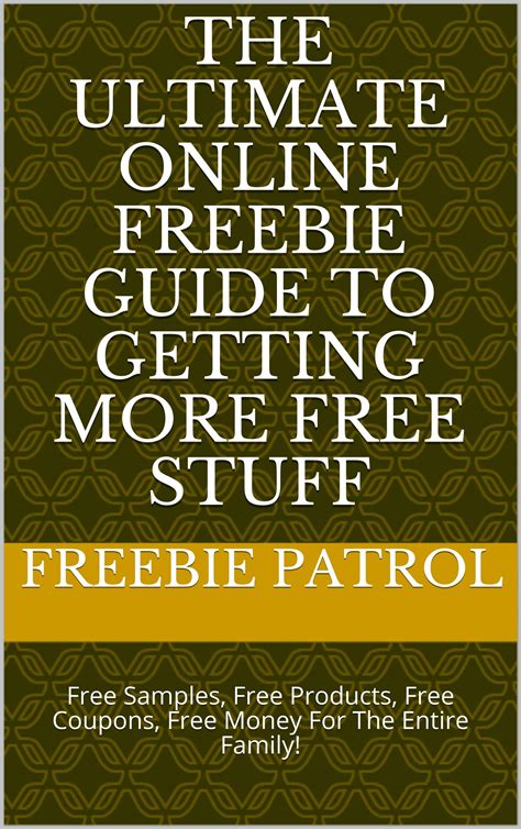 Freebie Guide To Getting More Free Stuff: Free Samples, Free Products