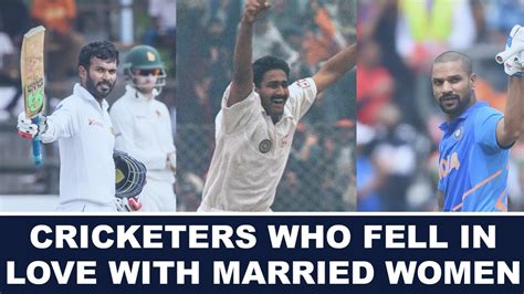 Cricketers Who Fell In Love With Married Women Youtube