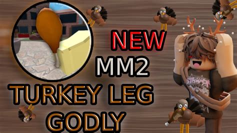 Getting The New Mm2 Turkey Leg Godly Youtube