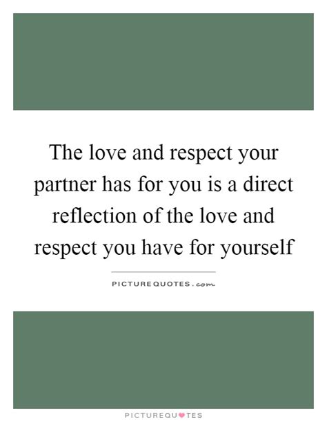The Love And Respect Your Partner Has For You Is A Direct Picture