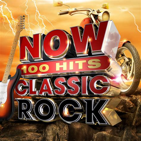 Now 100 Hits Classic Rock Playlist By Now Thats What I