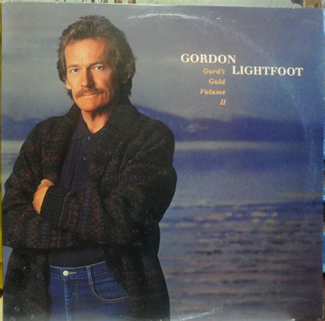 Gordon Lightfoot Gords Gold Volume Ii 1988 Vinyl Discogs