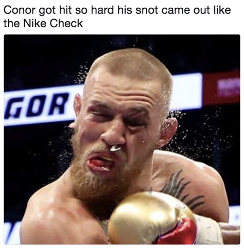 Mcgregor had looked alright in the bout up until the second round. Floyd Mayweather Meme