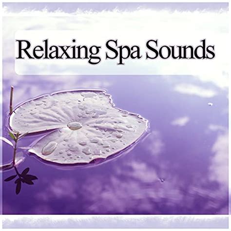 Relaxing Spa Sounds Most Popular Songs For Massage Therapy Music For