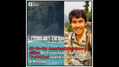 27 Yr Old American Missionary Killed By Protected Tribe On ‘forbidden Island In Andaman