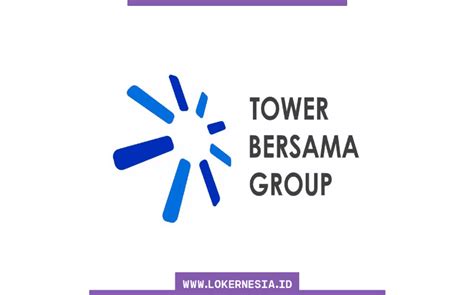 Lowongan Kerja Tower Bersama Group September 2022 Lokernesiaid