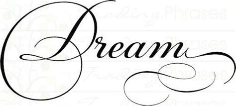 Pin By Kimberly Shifflett On Tattoo Dream Word Dream Wall