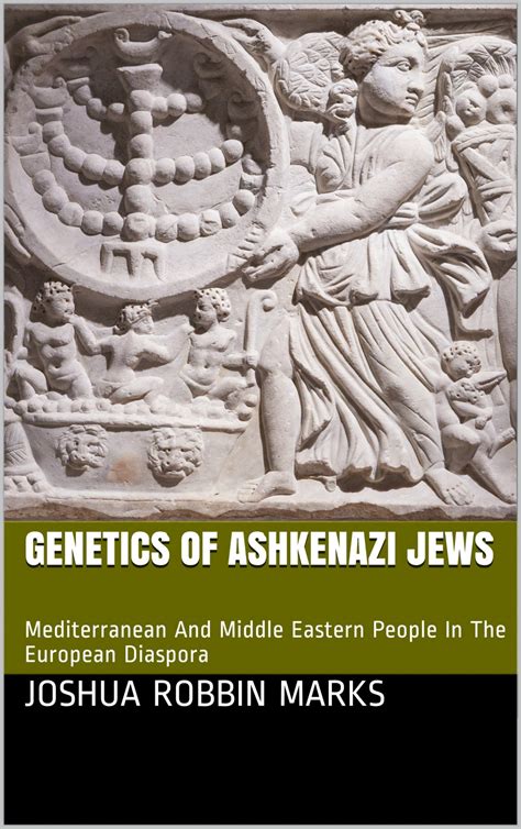 Announcing New Book Genetics Of Ashkenazi Jews Issuewire