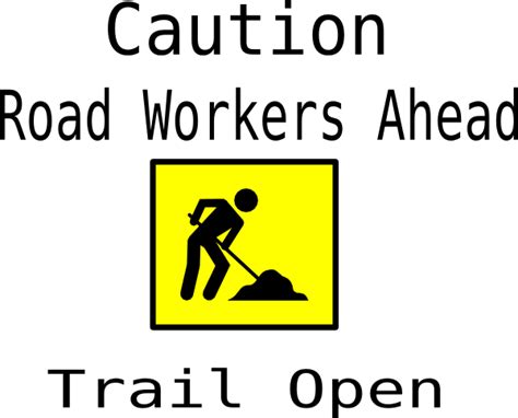 Trail Open Sign Road Workers Ahead Clip Art At Vector Clip