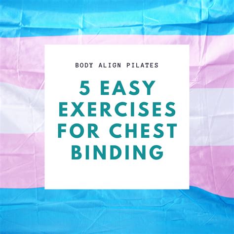 5 Exercises For People That Chest Bind Body Align Pilates
