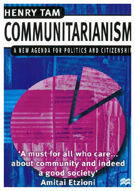 Henry Tam Words And Politics Find Out More About Communitarianism