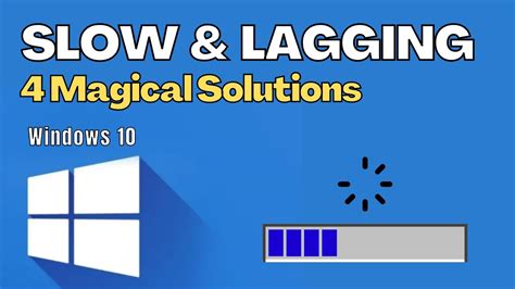 How To Fix Windows 10 Lagging Slow Problem 4 Quick Magic Solutions