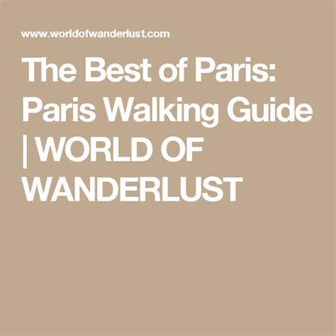 The Best Of Paris Paris Walking Guide World Of Wanderlust World Of