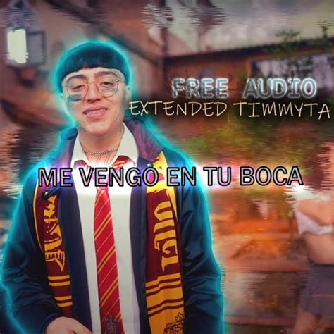 Stream Me Vengo En Tu Boca Dani Flow Uzielito Mix Extended Timmyta
