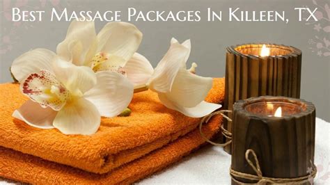Best Massage Packages In Killeen Tx Youtube