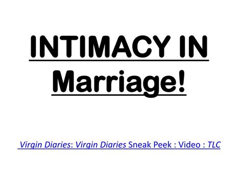 Ppt Intimacy In Marriage Virgin Diaries Virgin Diaries Sneak Peek
