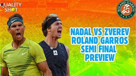 🎾preview Nadal Vs Zverev Roland Garros 2022 Semi Final Nadal Vs