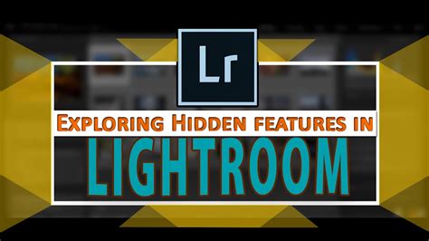 Exploring Hidden Features In Lightroom Youtube