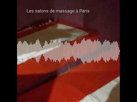 les salons de massage avec finition à Paris YouTube