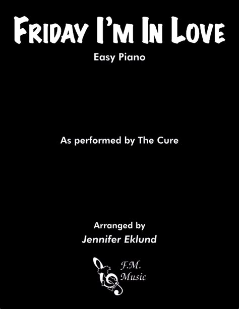 Friday Im In Love Easy Piano By The Cure Fm Sheet Music Pop