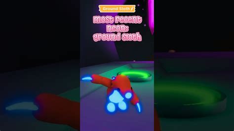 Most Recent Neon Ground Sloth 🦥 Shorts Roblox Adoptme Gaming