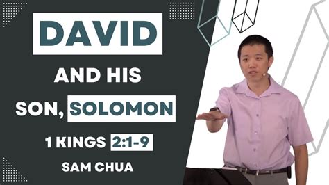 David And His Son Solomon Pastor Sam Chua 1 Kings 21 9 Youtube