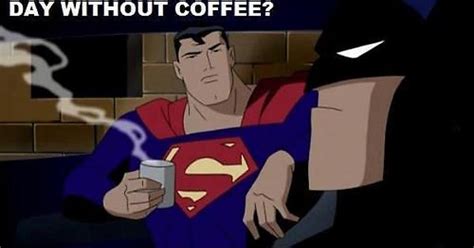 No Coffee For Batman Imgur