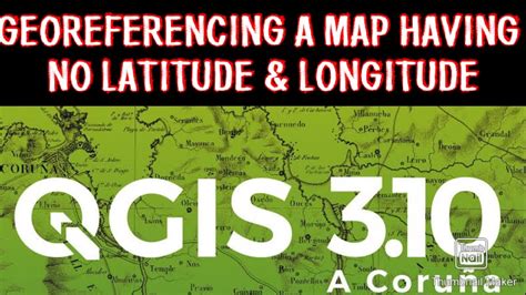 How To Georeference A Map Which Does Not Have Latitude And Longitude