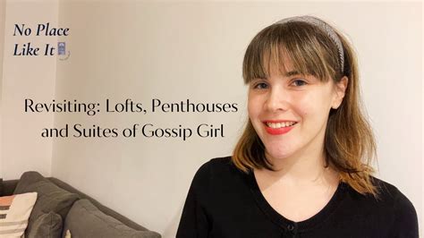 Revisiting Lofts Penthouses And Suites Of Gossip Girl Youtube
