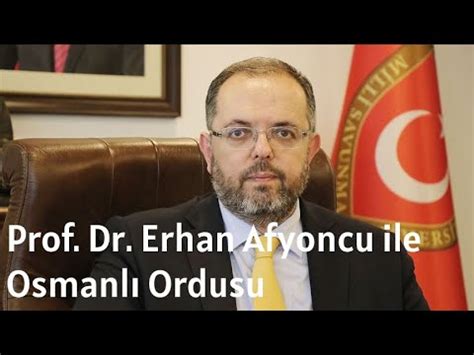 Milli Savunma Niversitesi Rekt R Prof Dr Erhan Afyoncu Ile Osmanl