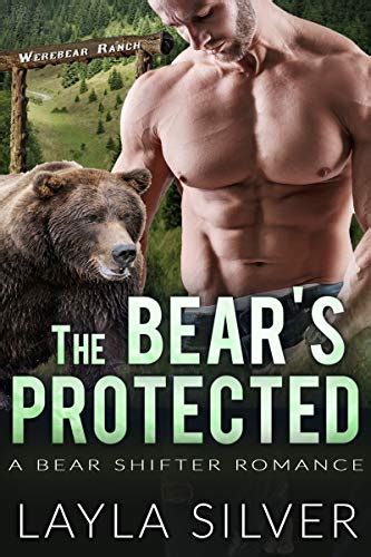 The Bears Protected A Bear Shifter Romance Werebear Ranch Kindle Edition By Silver Layla