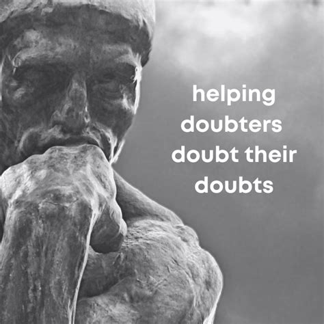 Helping Doubters Doubt Their Doubts Engage Work Faith