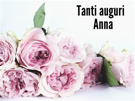 Auguri Buon Onomastico Anna Tante Idee Per Farle Gli Auguri A Tutto Donna