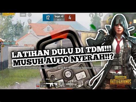 Latihan Dulu Di Tdm Biar Jadi Gg Pubgm Indonesia Youtube