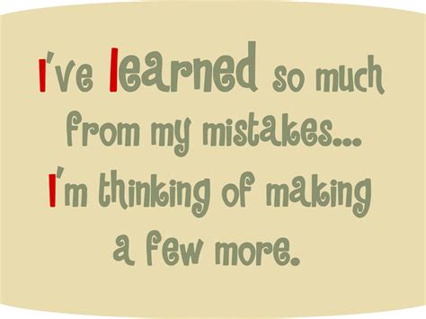 Quotes About Funny Mistakes 23 Quotes