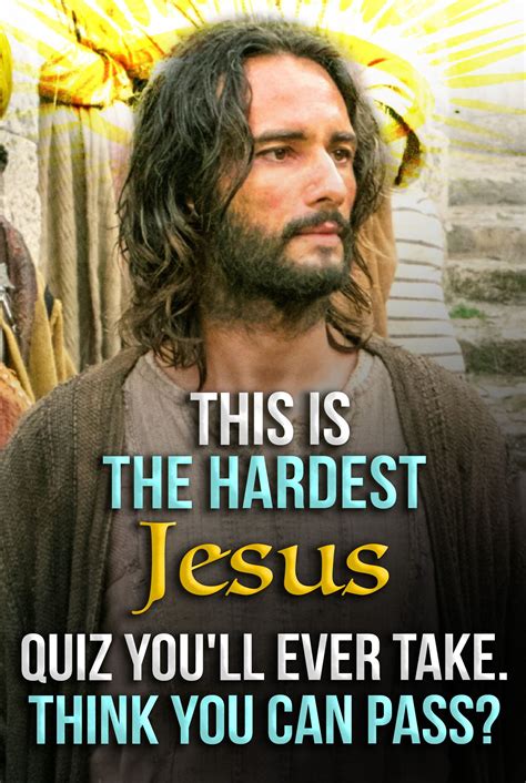 Quiz This Is The Hardest Jesus Quiz Youll Ever Take Think You Can