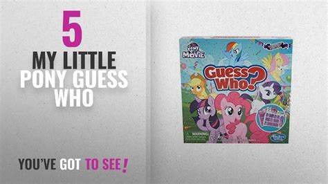 Top 10 My Little Pony Guess Who 2018 My Little Pony The Movie