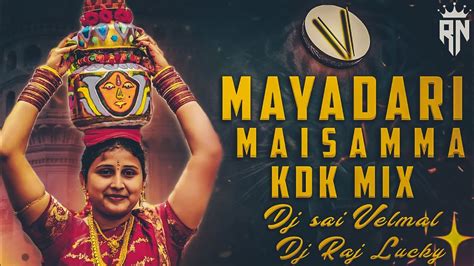 Mayadari Maisamma Bonalu Spcl Kdk Mix Dj Rajlucky Nirmal Dj Sai