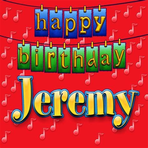 Happy Birthday Jeremy Personalized De Ingrid Dumosch Napster