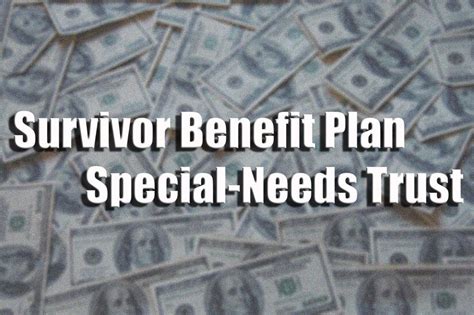 Survivor Benefit Plan Annuities Now Payable To Special Needs Trusts