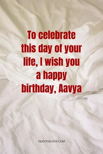 Happy Birthday Aavya Quotes And Wishes