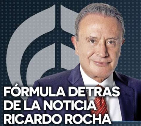 Fallece El Periodista Ricardo Rocha A Los 76 Años Los Periodistas