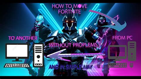 How To Move Fortnite Game From Pc To Another In Simple Way Without